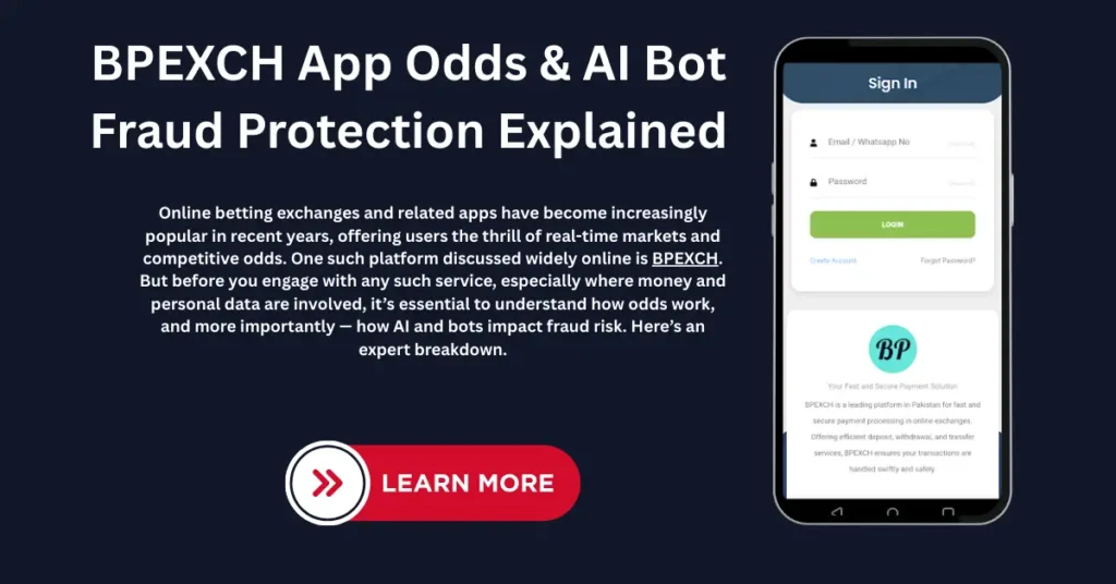 BPEXCH App Odds & AI Bot Fraud Protection Explained
